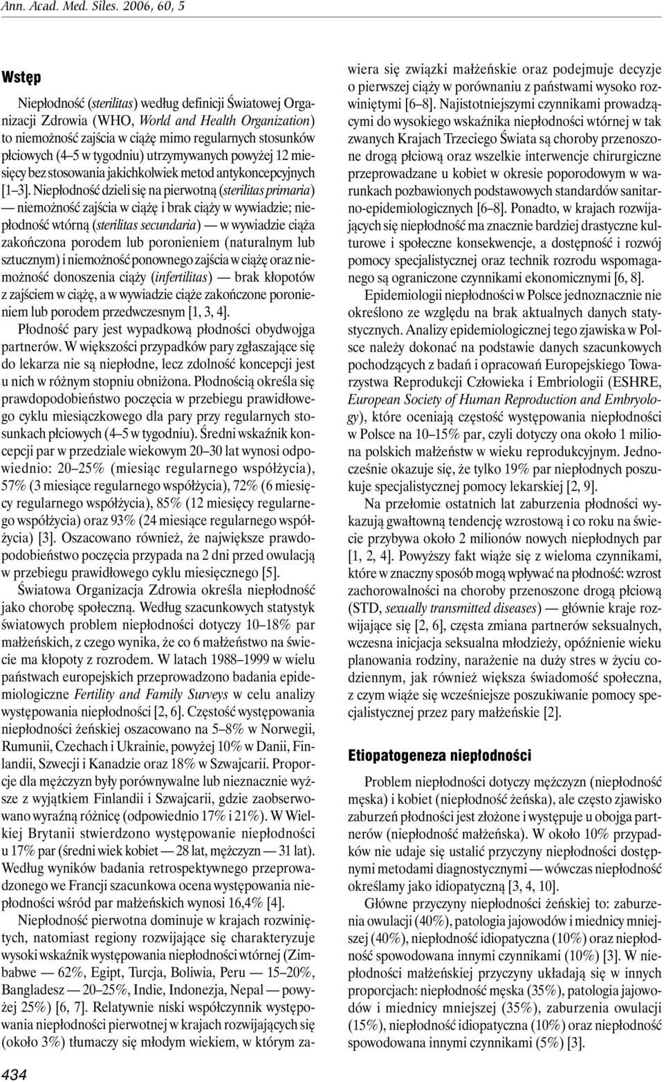 w tygodniu) utrzymywanych powyżej 12 miesięcy bez stosowania jakichkolwiek metod antykoncepcyjnych [1 3].
