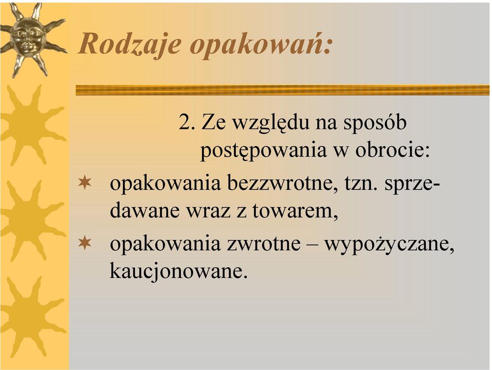 obrocie: opakowania bezzwrotne, tzn.