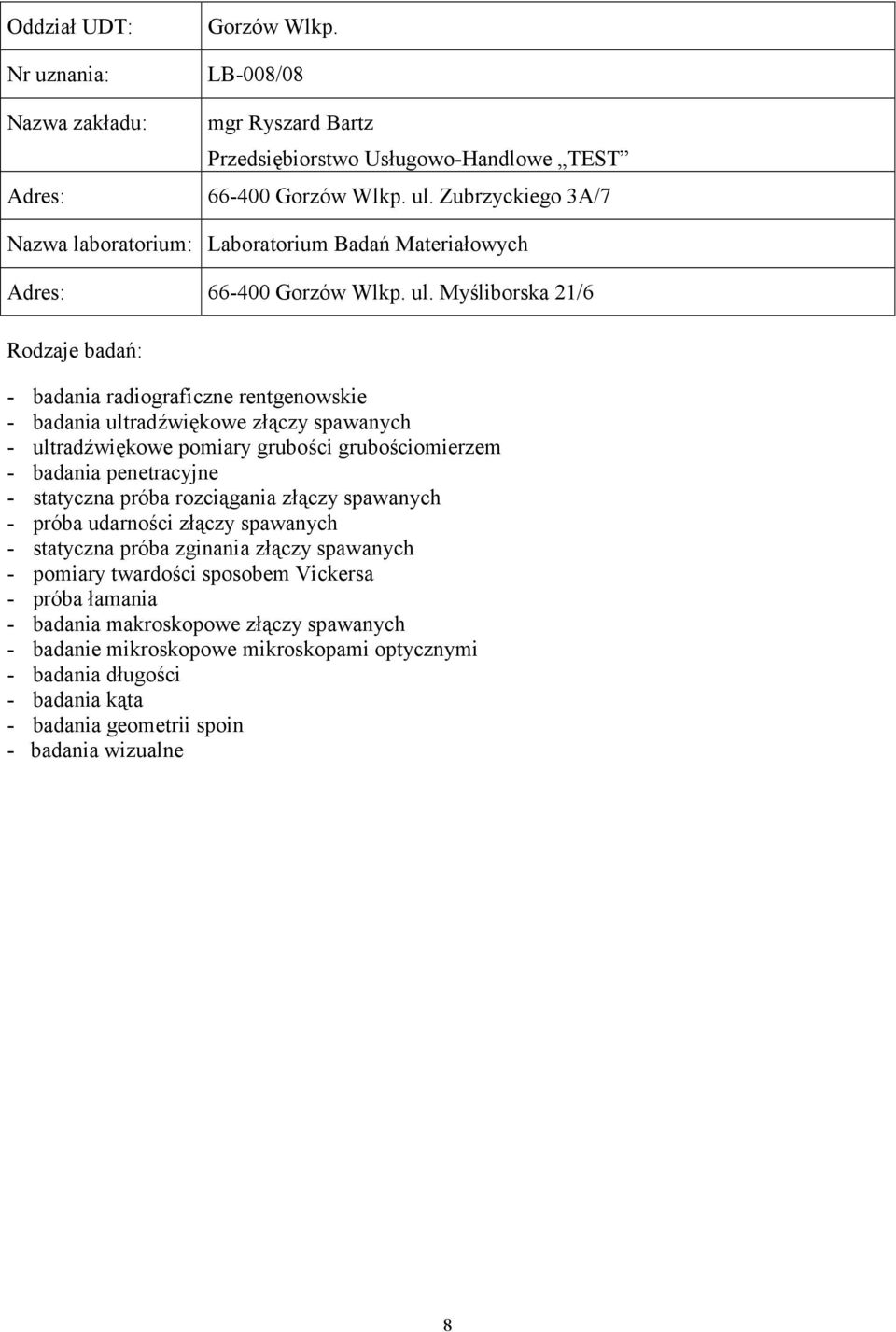 Myśliborska 21/6 - próba udarności złączy spawanych - pomiary twardości sposobem Vickersa - próba łamania -