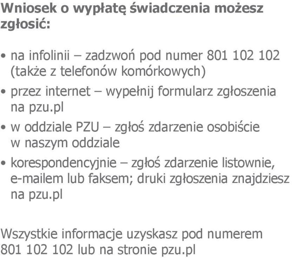 pl w oddziale PZU zgłoś zdarzenie osobiście w naszym oddziale korespondencyjnie zgłoś zdarzenie