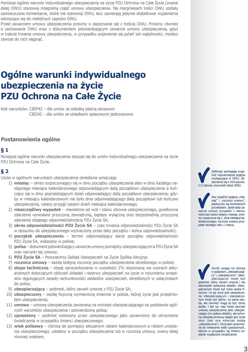 Przed zawarciem umowy ubezpieczenia prosimy o zapoznanie się z treścią OWU.