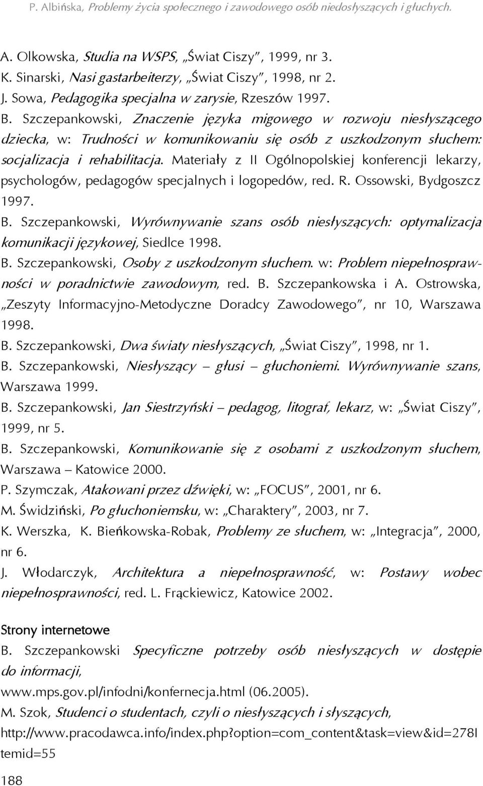 Materiały z II Ogólnopolskiej konferencji lekarzy, psychologów, pedagogów specjalnych i logopedów, red. R. Ossowski, By