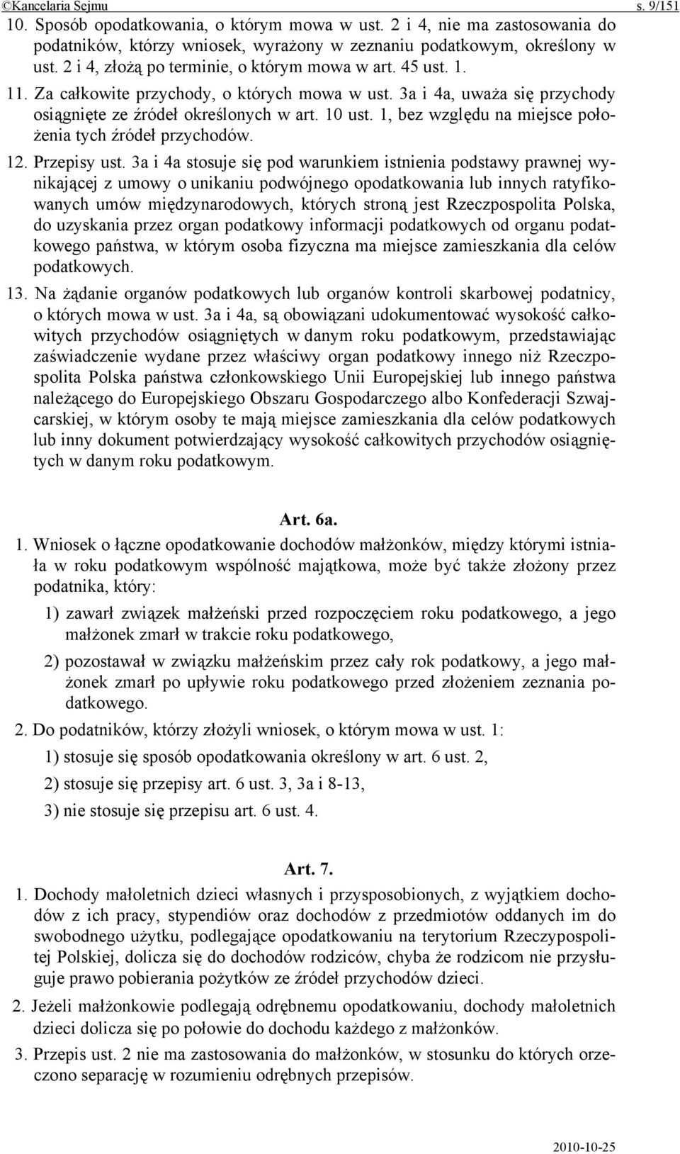 1, bez względu na miejsce położenia tych źródeł przychodów. 12. Przepisy ust.