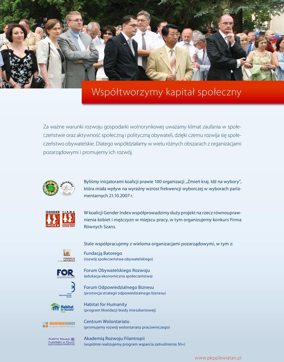 Idź na wybory, która miała wpływ na wyraźny wzrost frekwencji wyborczej w wyborach parlamentarnych 21.10.2007 r.