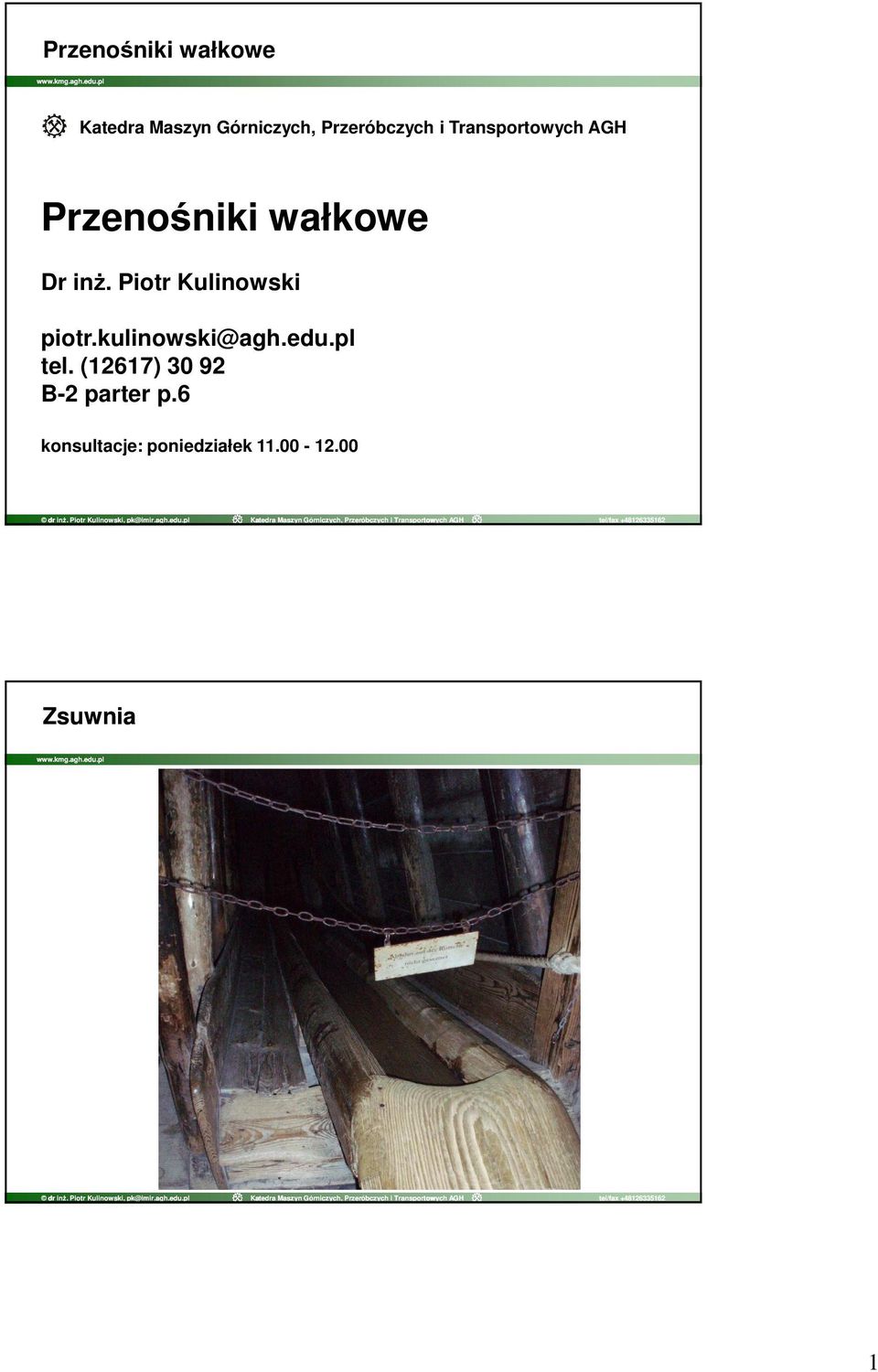 inż. Piotr Kulinowski piotr.kulinowski@agh.edu.pl tel.