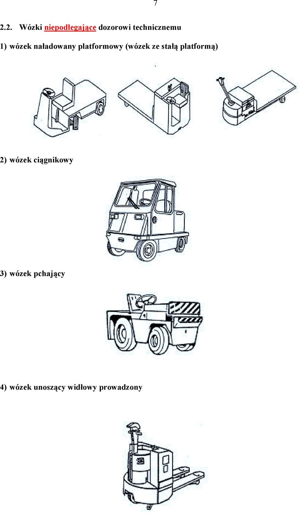 (wózek ze stałą platformą) 2) wózek