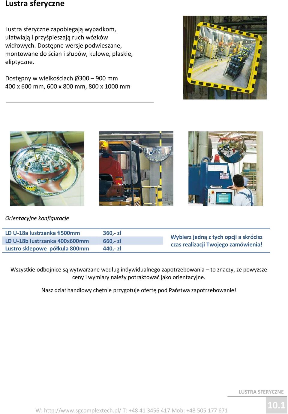 Dostępny w wielkościach Ø300 900 mm 400 x 600 mm, 600 x 800 mm, 800 x 1000 mm LD U-18a lustrzanka