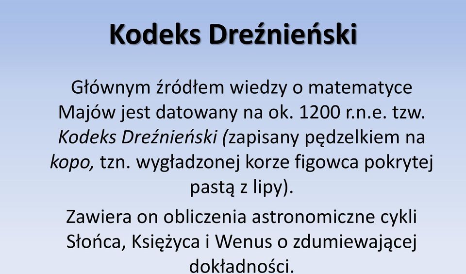 Kodeks Dreźnieński (zapisany pędzelkiem na kopo, tzn.