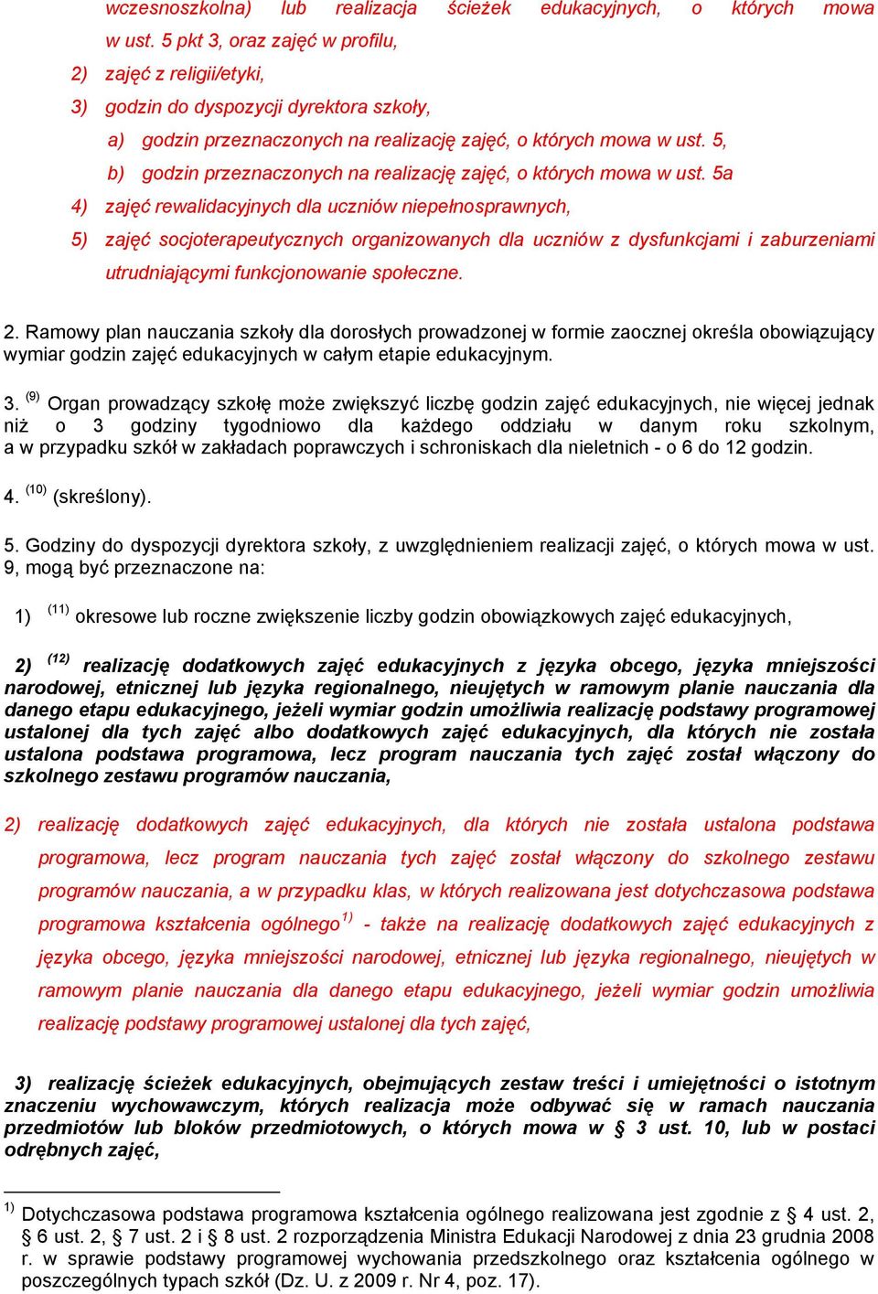 5, b) godzin przeznaczonych na realizację zajęć, o których mowa w ust.