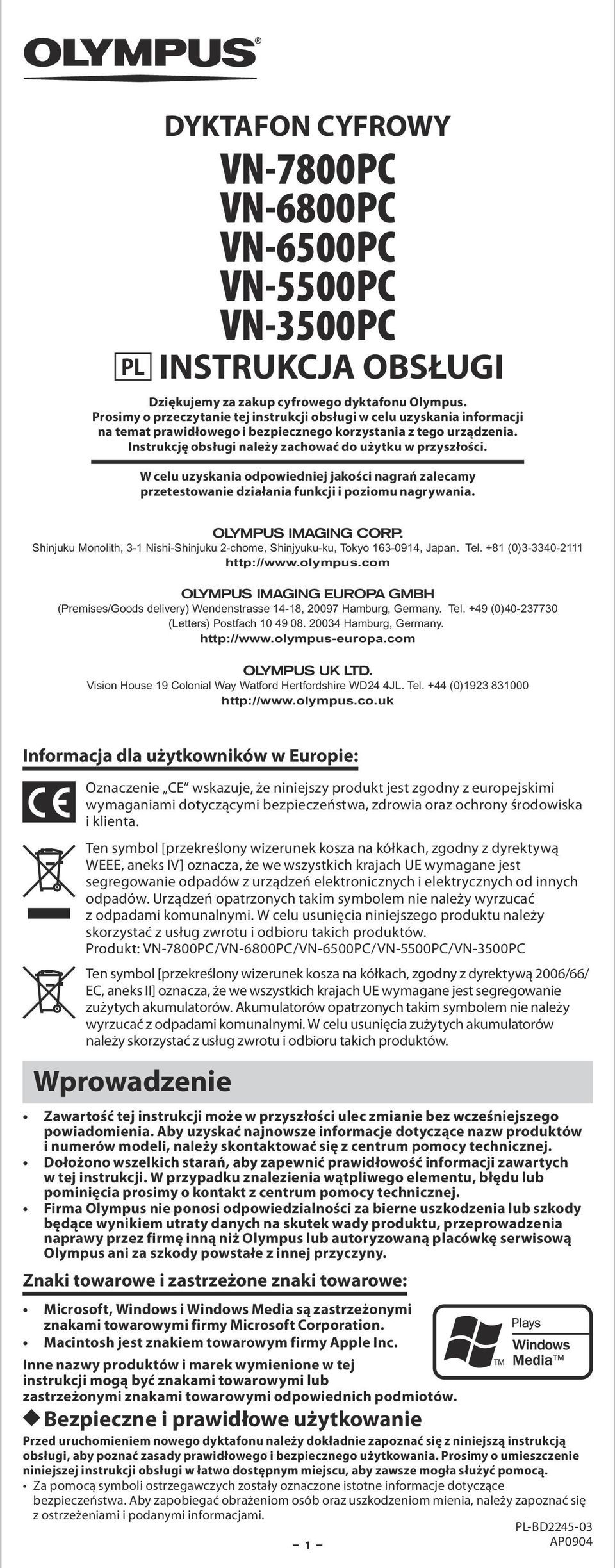 Instrukcję obsługi należy zachować do użytku w przyszłości. W celu uzyskania odpowiedniej jakości nagrań zalecamy przetestowanie działania funkcji i poziomu nagrywania.