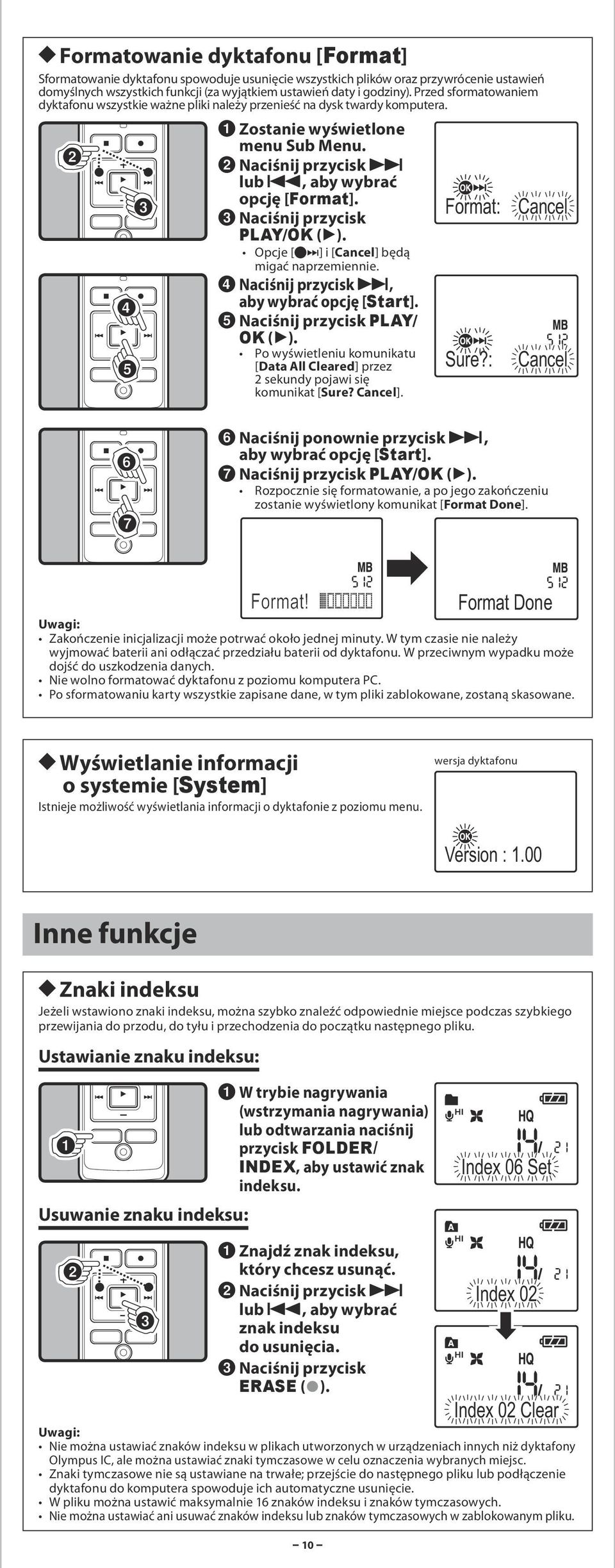 3 Naciśnij przycisk PLAY/OK (`). Opcje [^]] i [Cancel] będą migać naprzemiennie. 4 Naciśnij przycisk 9, aby wybrać opcję [Start]. 5 Naciśnij przycisk PLAY/ OK (`).