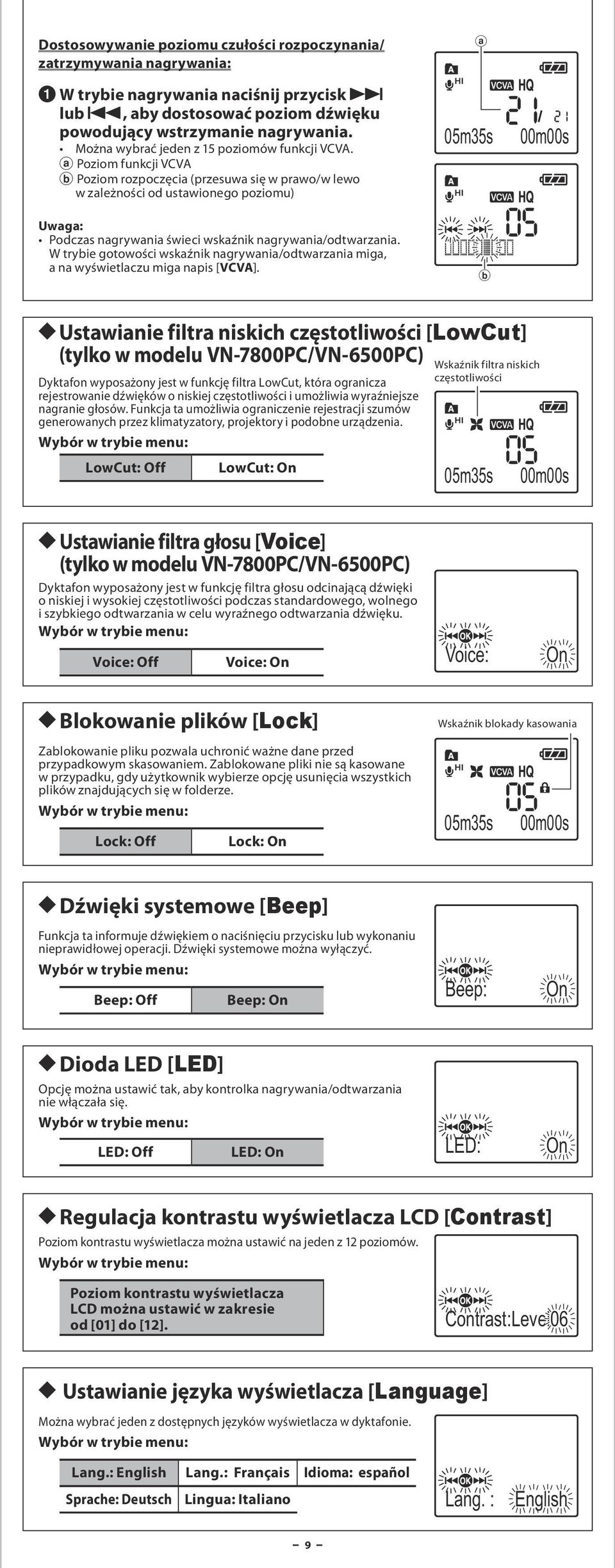 a Poziom funkcji VCVA b Poziom rozpoczęcia (przesuwa się w prawo/w lewo w zależności od ustawionego poziomu) Uwaga: Podczas nagrywania świeci wskaźnik nagrywania/odtwarzania.