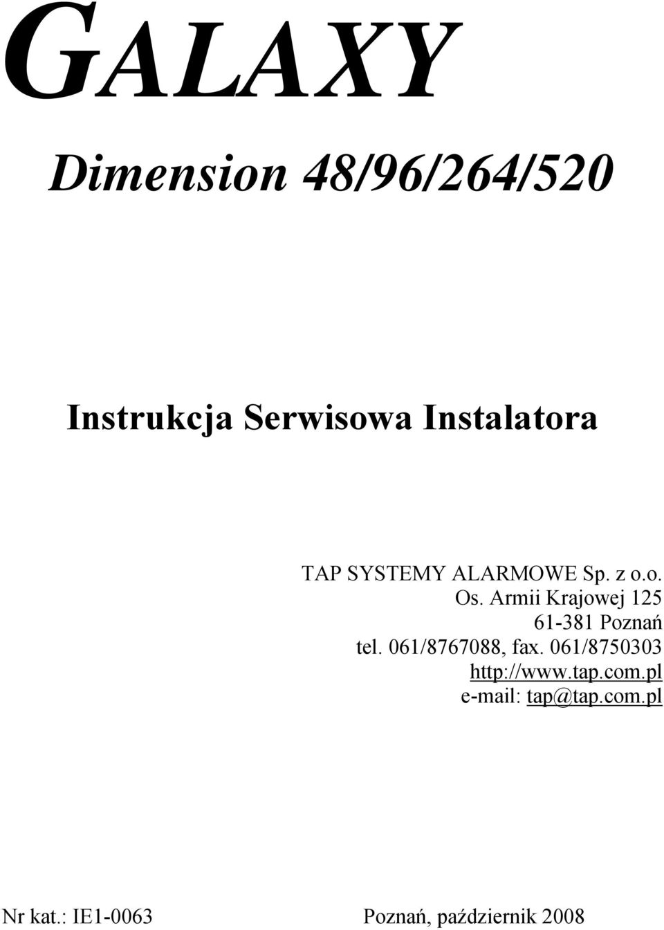 Armii Krajowej 125 61-381 Poznań tel. 061/8767088, fax.