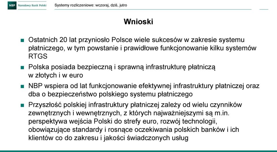 polskiego systemu płatniczego Przyszłość polskiej inf