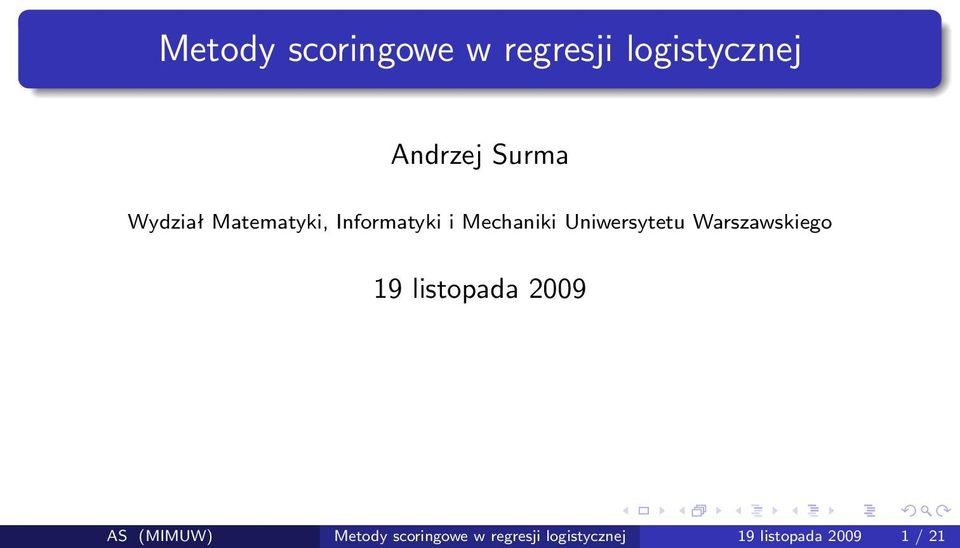 Uniwersytetu Warszawskiego 19 listopada 2009 AS (MIMUW)