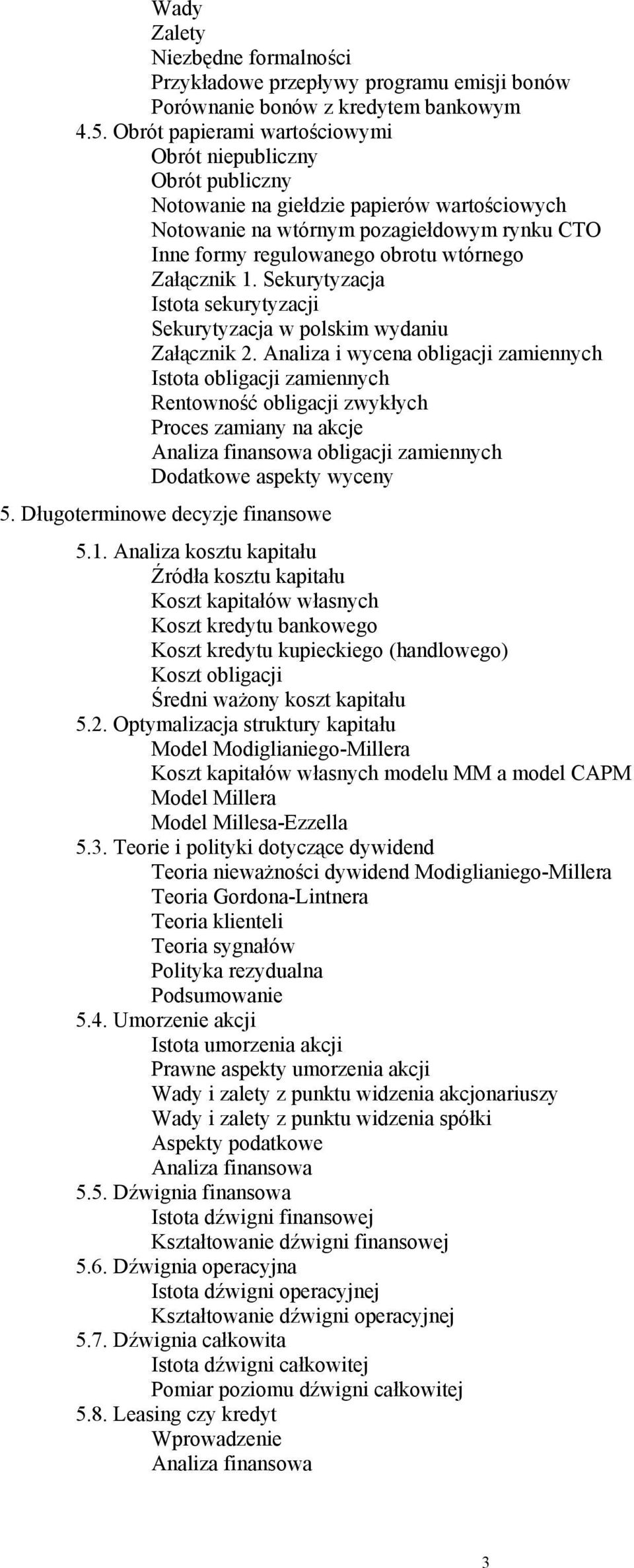 Załącznik 1. Sekurytyzacja sekurytyzacji Sekurytyzacja w polskim wydaniu Załącznik 2.