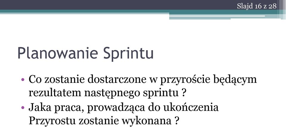 rezultatem następnego sprintu?