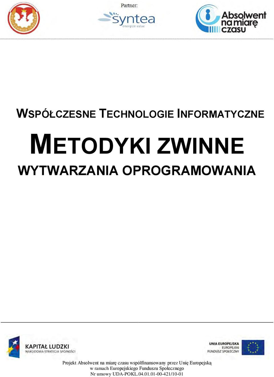 czasu współfinansowany przez Unię Europejską w ramach