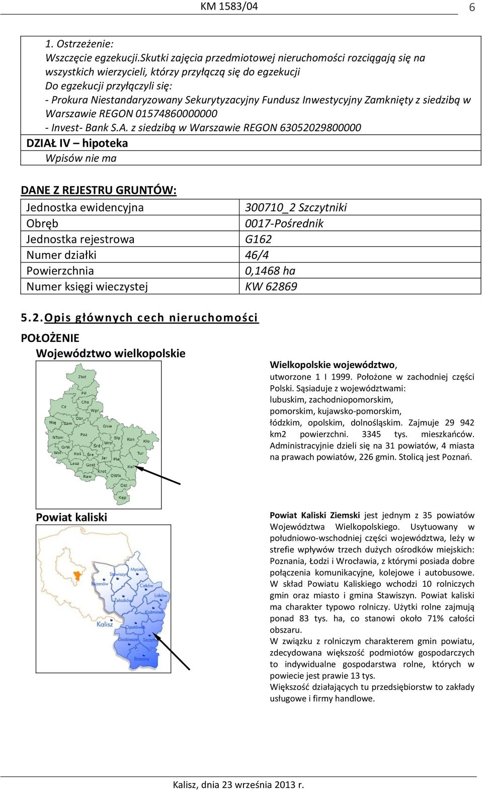 Fundusz Inwestycyjny Zamknięty z siedzibą w Warszawie REGON 01574860000000 - Invest- Bank S.A.