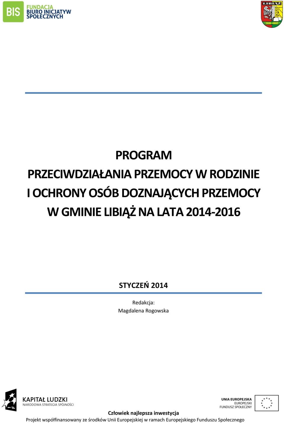 PRZEMOCY W GMINIE LIBIĄŻ NA LATA