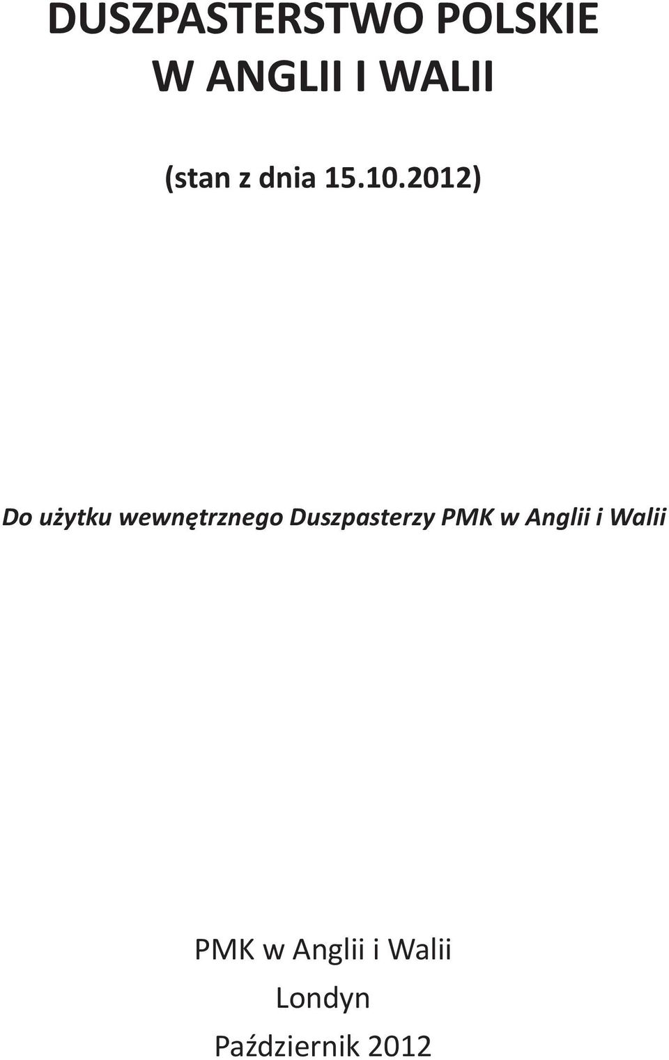 2012) Do użytku wewnętrznego Duszpasterzy
