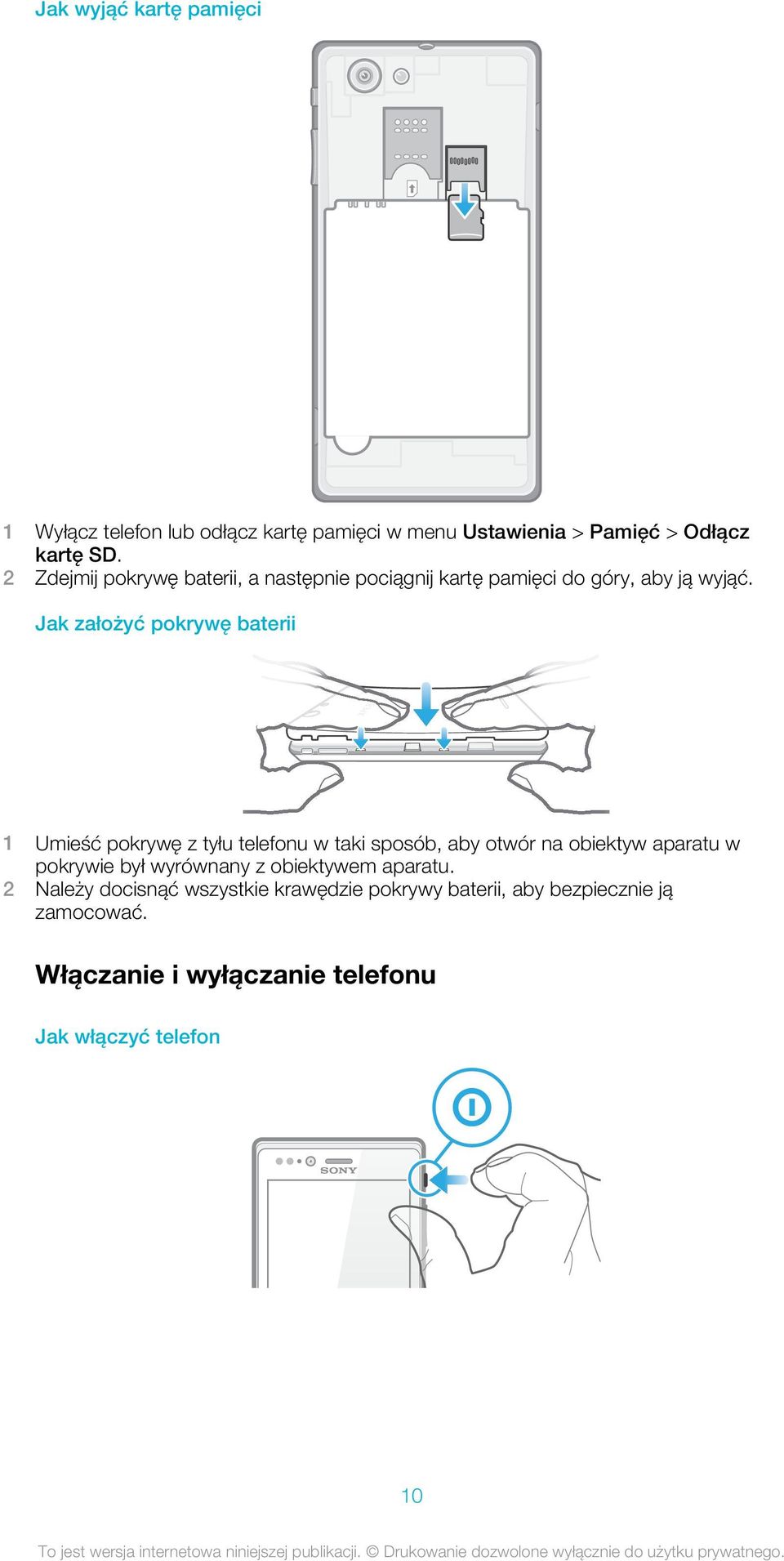 Jak założyć pokrywę baterii 1 Umieść pokrywę z tyłu telefonu w taki sposób, aby otwór na obiektyw aparatu w pokrywie był