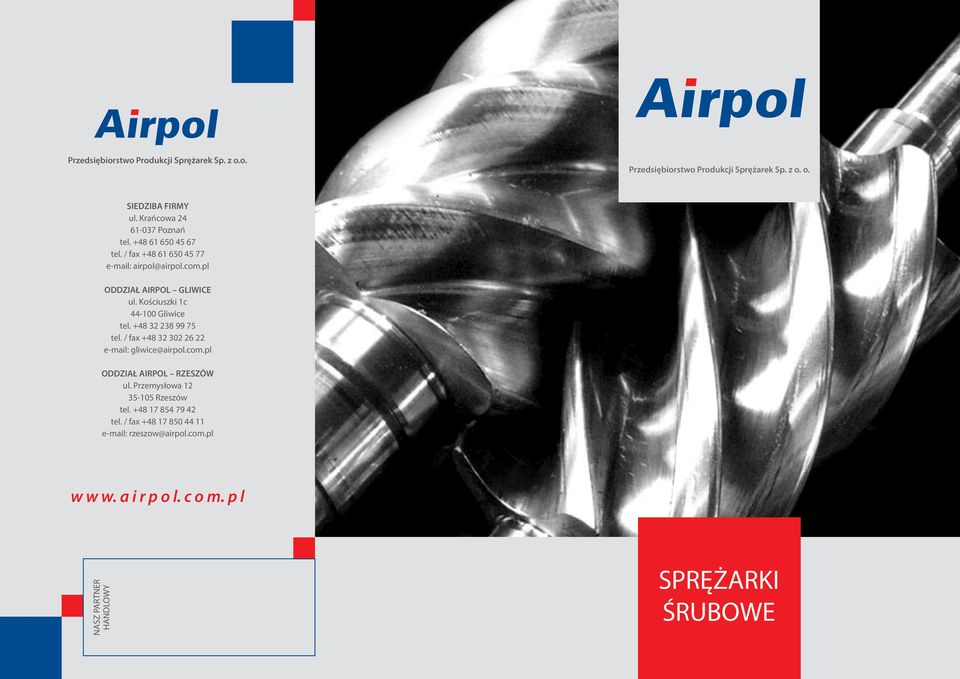 Kościuszki 1c 44-100 Gliwice tel. +48 32 238 99 75 tel. / fax +48 32 302 26 22 e-mail: gliwice@airpol.com.pl ODDZIAŁ AIRPOL RZESZÓW ul.