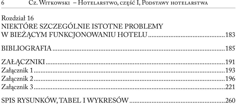 HOTELU...183 BIBLIOGRAFIA...185 ZAŁĄCZNIKI...191 Załącznik 1.