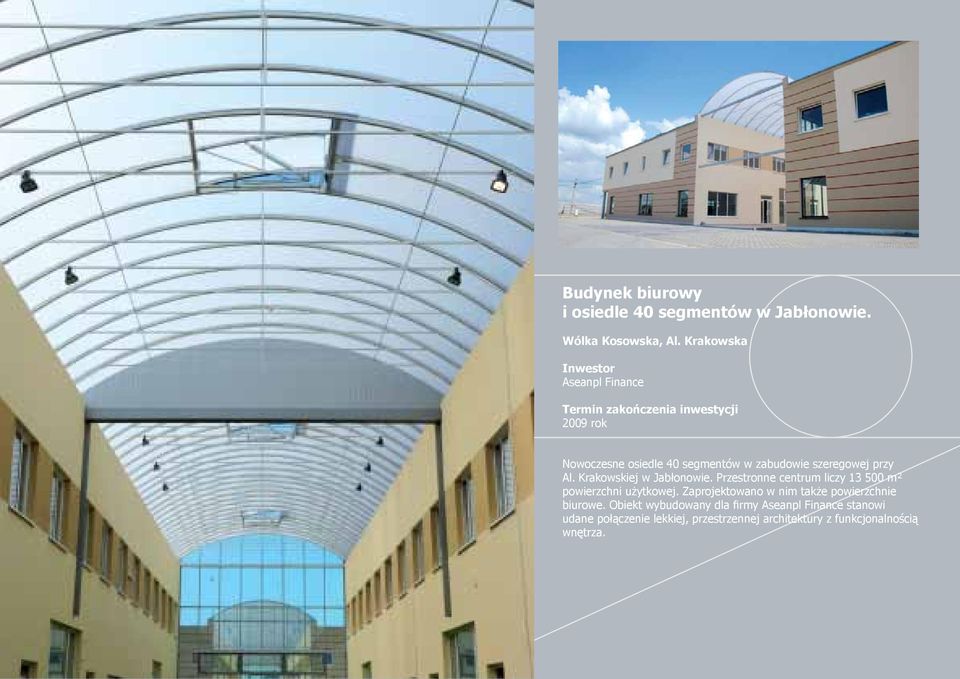 Krakowskiej w Jabłonowie. Przestronne centrum liczy 13 500 m² powierzchni użytkowej.