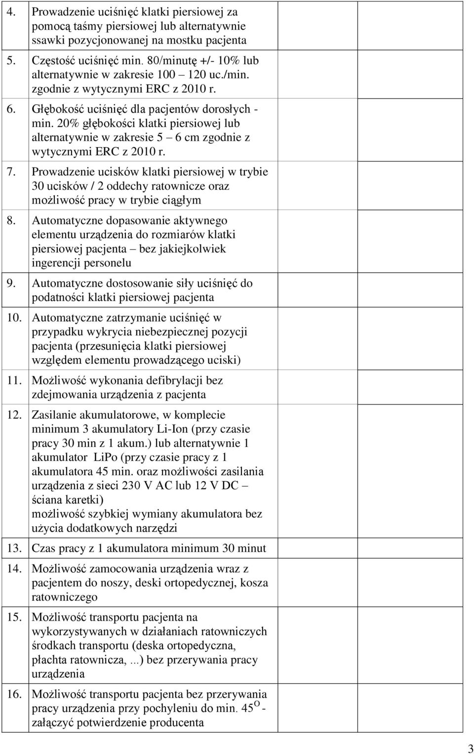 20% głębokości klatki piersiowej lub alternatywnie w zakresie 5 6 cm zgodnie z wytycznymi ERC z 2010 r. 7.