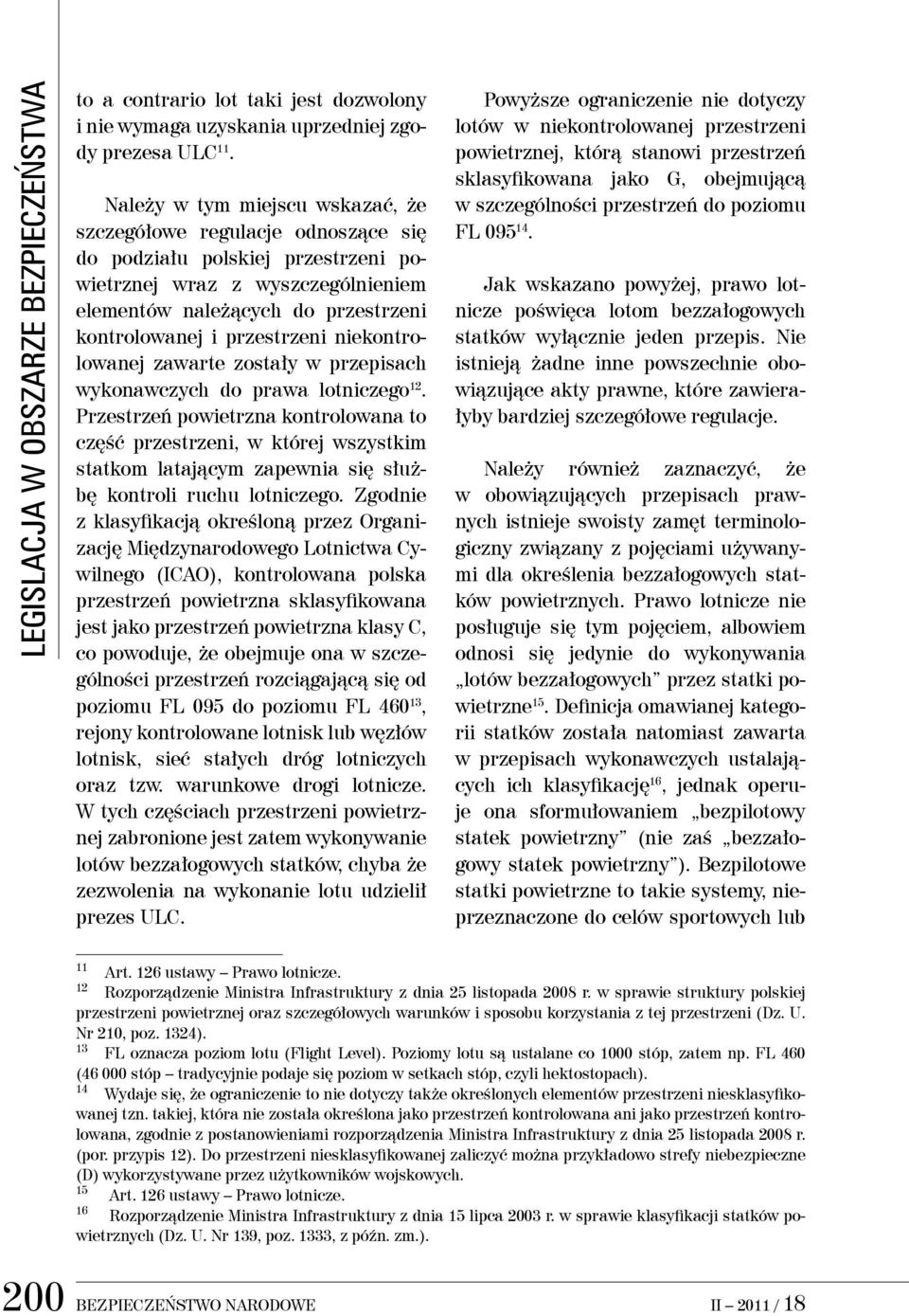 przestrzeni niekontrolowanej zawarte zostały w przepisach wykonawczych do prawa lotniczego 12.