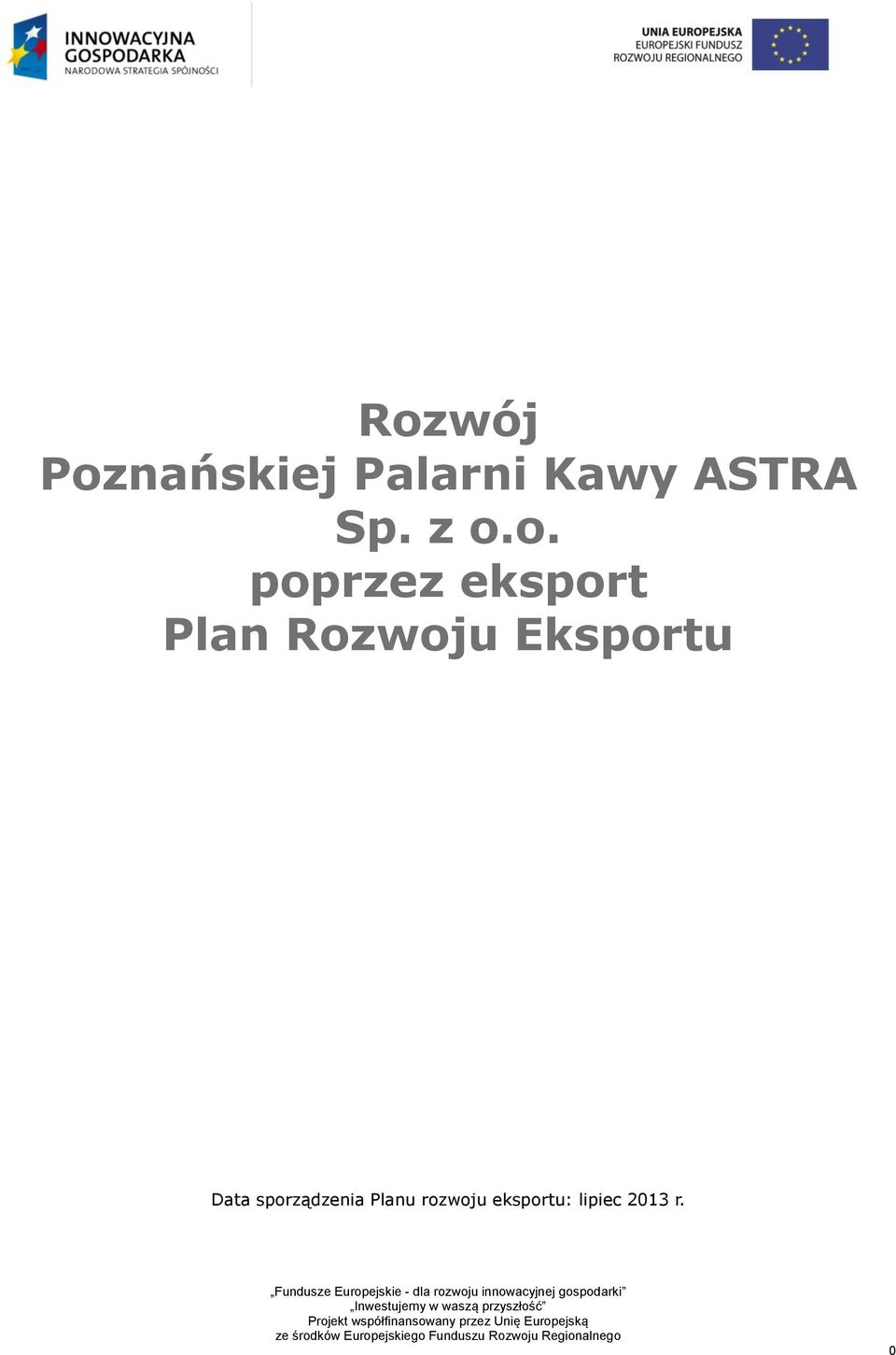 Rozwój Poznańskiej Palarni Kawy ASTRA Sp. z o.o. poprzez eksport Plan  Rozwoju Eksportu - PDF Free Download