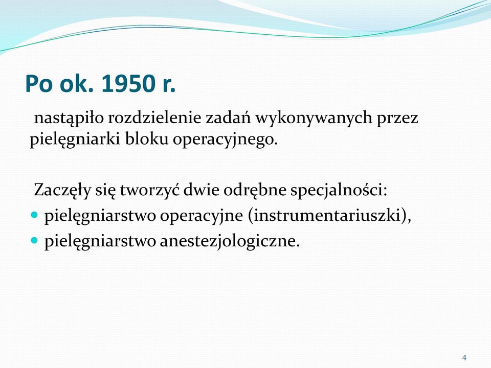 pielęgniarki bloku operacyjnego.