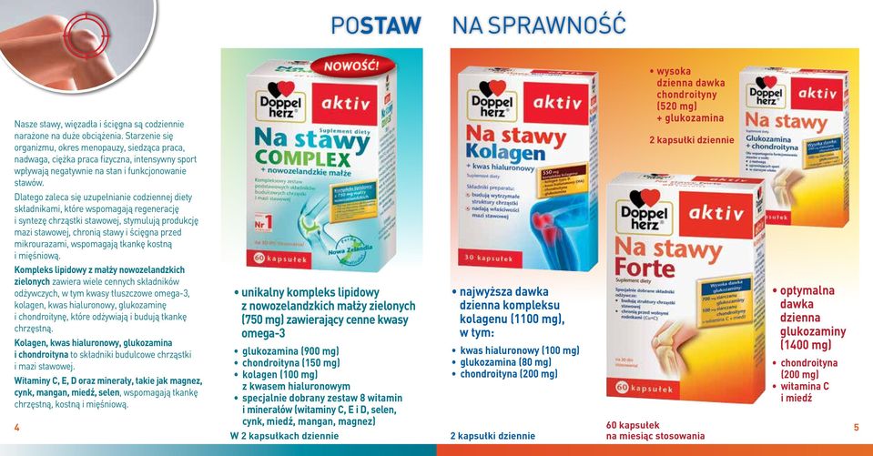 Dlatego zaleca się uzupełnianie codziennej diety składnikami, które wspomagają regenerację i syntezę chrząstki stawowej, stymulują produkcję mazi stawowej, chronią stawy i ścięgna przed mikrourazami,