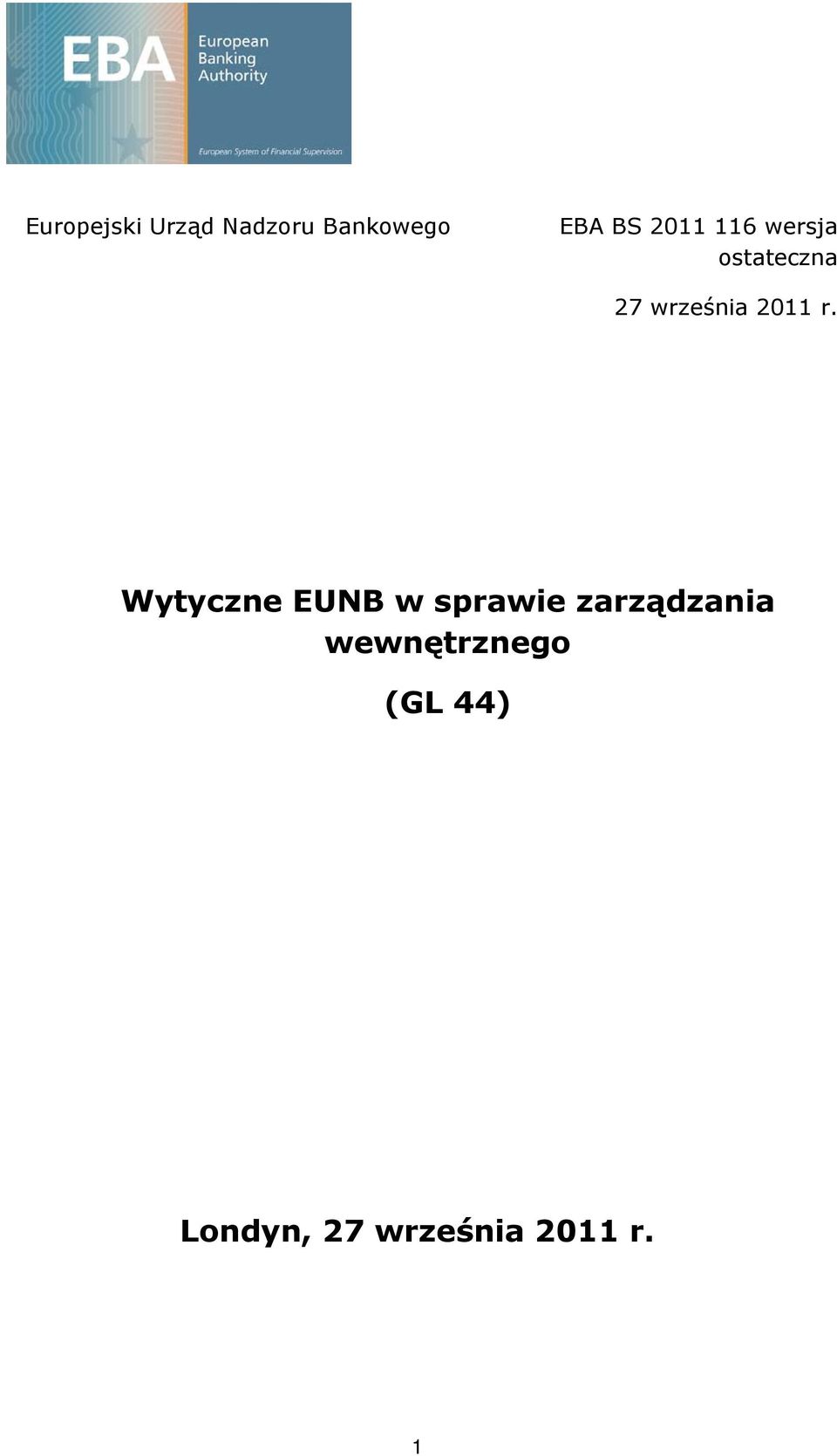 r. Wytyczne EUNB w sprawie zarządzania