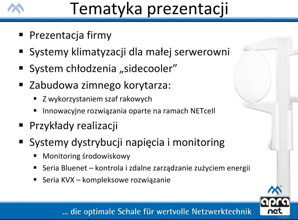 oparte na ramach NETcell Przykłady realizacji Systemy dystrybucji napięcia i monitoring Monitoring