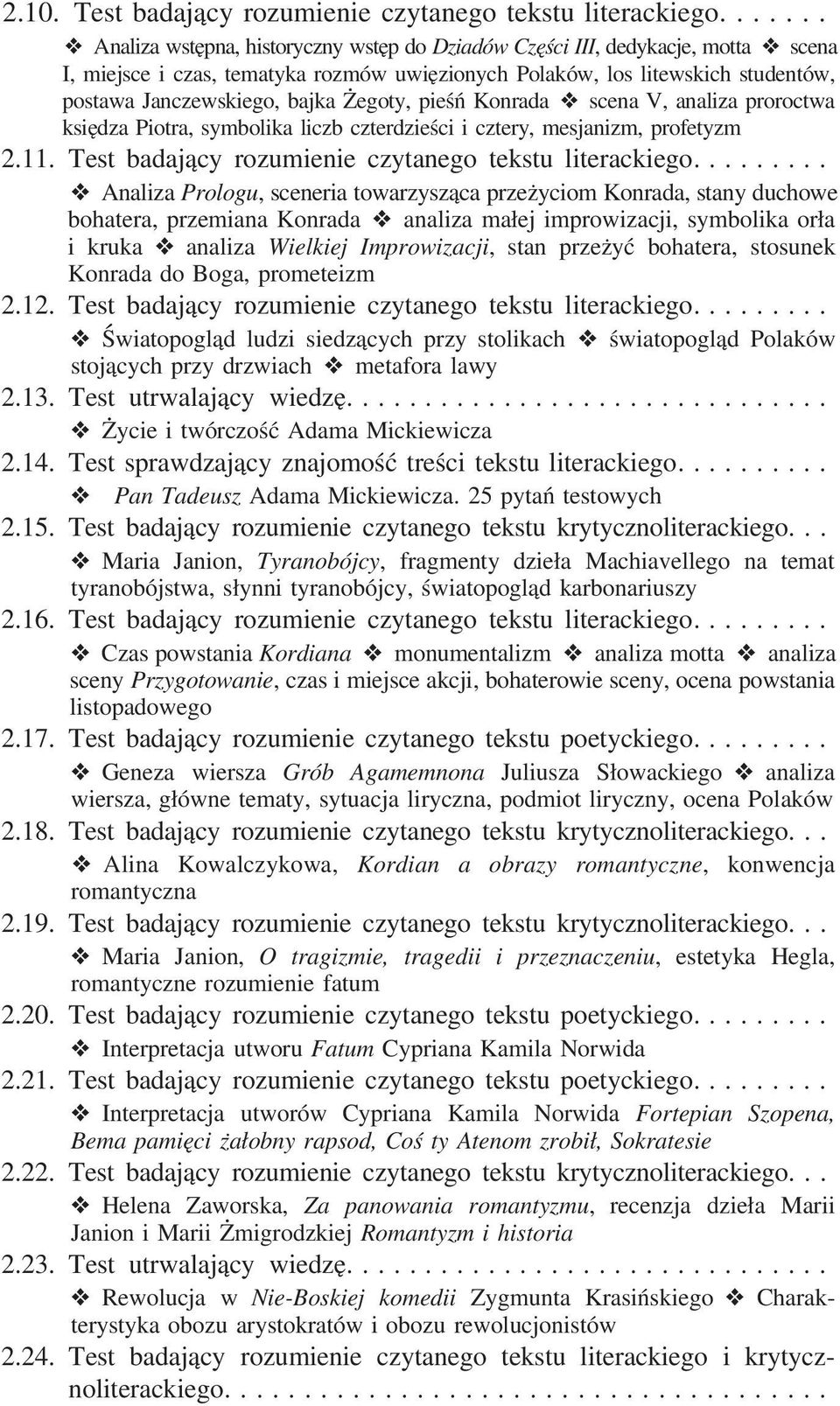 Żegoty, pieśń Konrada scena V, analiza proroctwa księdza Piotra, symbolika liczb czterdzieści i cztery, mesjanizm, profetyzm 2.11. Test badający rozumienie czytanego tekstu literackiego.