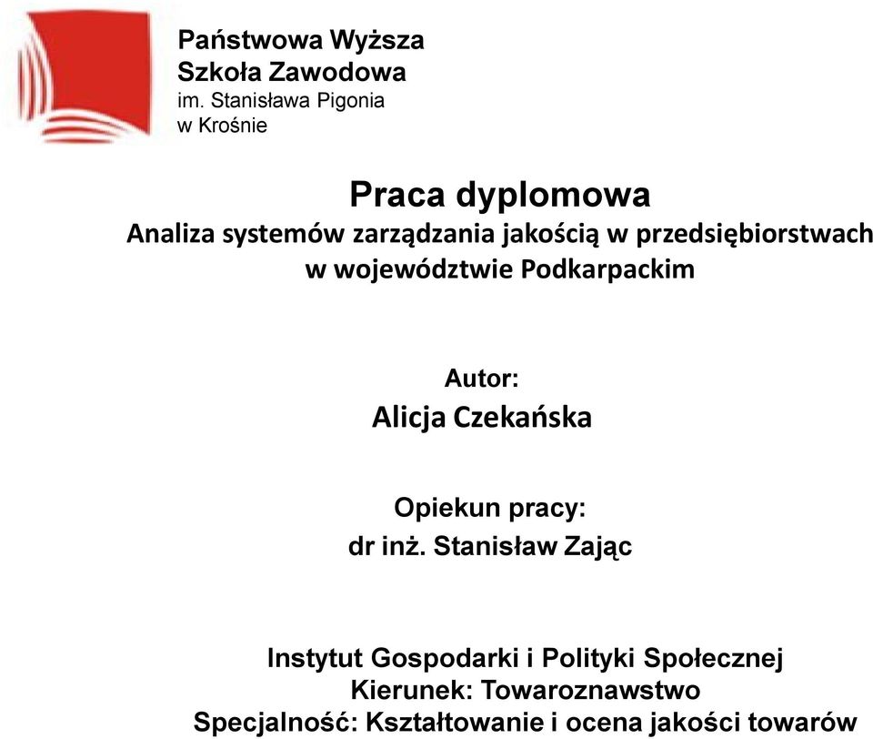 przedsiębiorstwach w województwie Podkarpackim Autor: Alicja Czekańska Opiekun pracy: