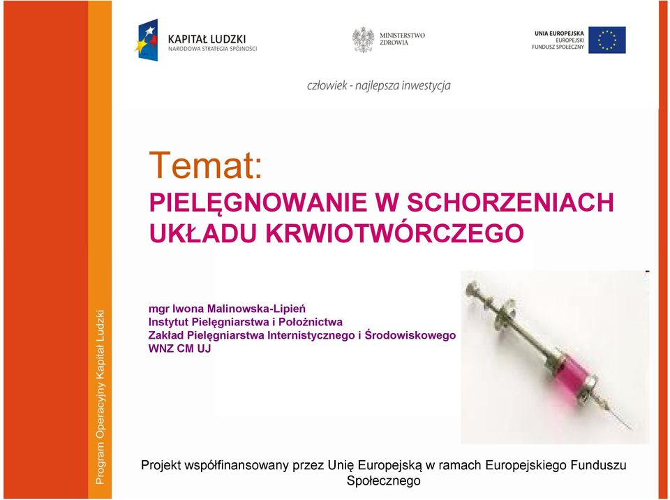 Środowiskowego WNZ CM UJ 5/20/2012 Projekt współfinansowany copyright przez www.