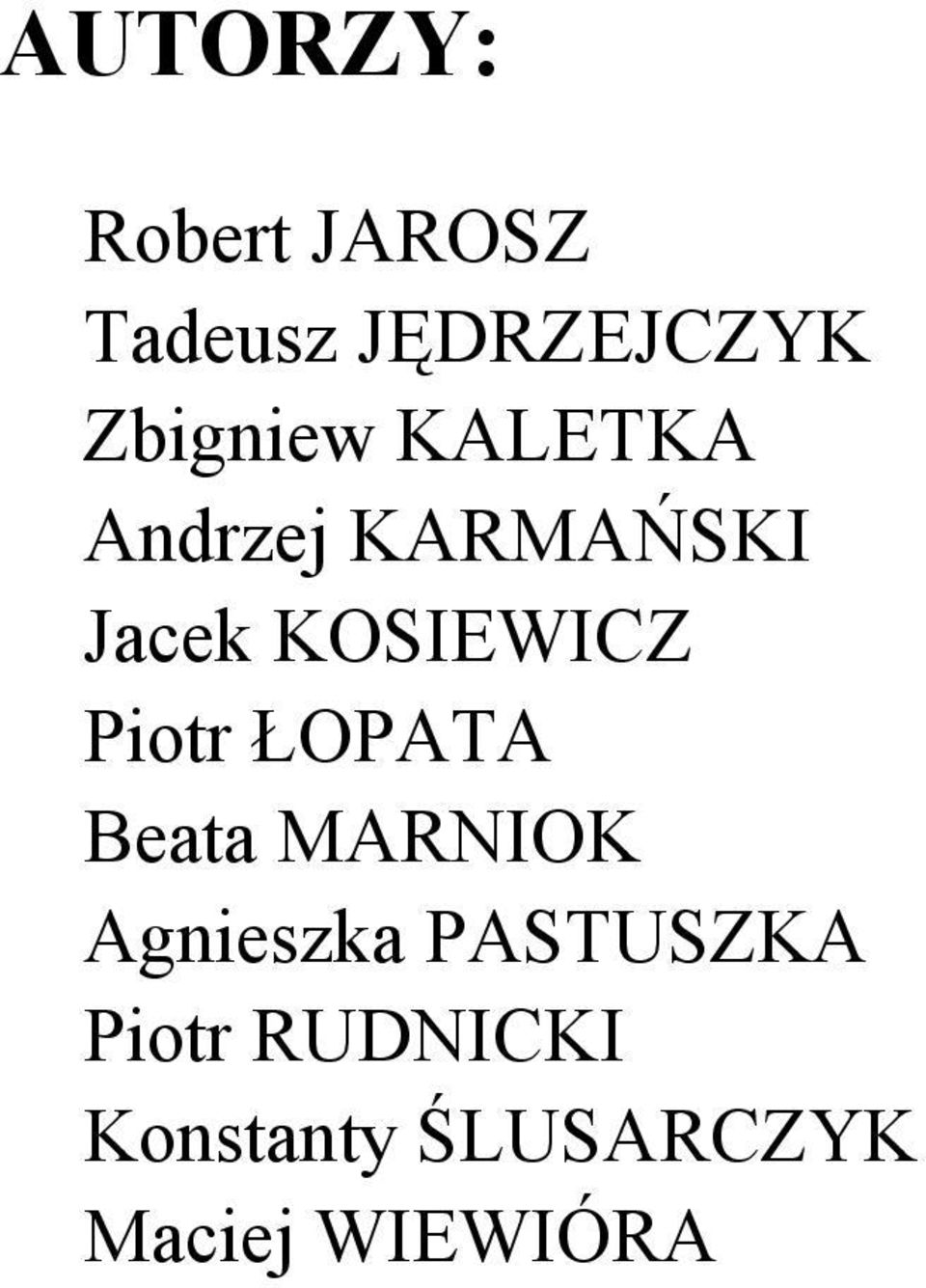 KOSIEWICZ Piotr ŁOPATA Beata MARNIOK Agnieszka