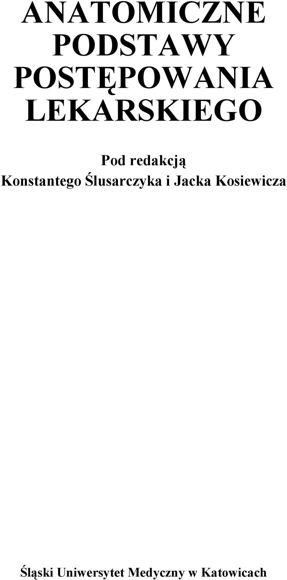 Konstantego Ślusarczyka i Jacka