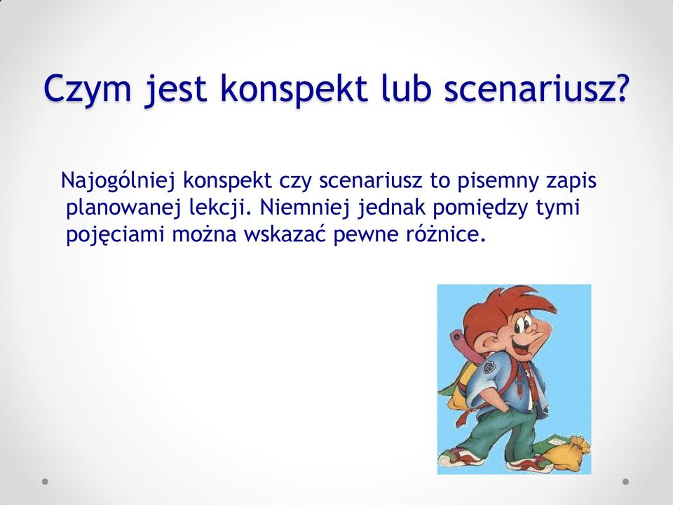 pisemny zapis planowanej lekcji.