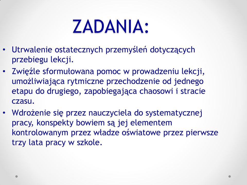 etapu do drugiego, zapobiegająca chaosowi i stracie czasu.