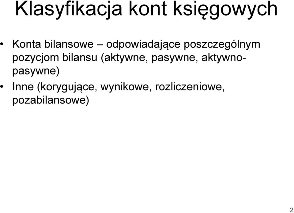 (aktywne, pasywne, aktywnopasywne) Inne