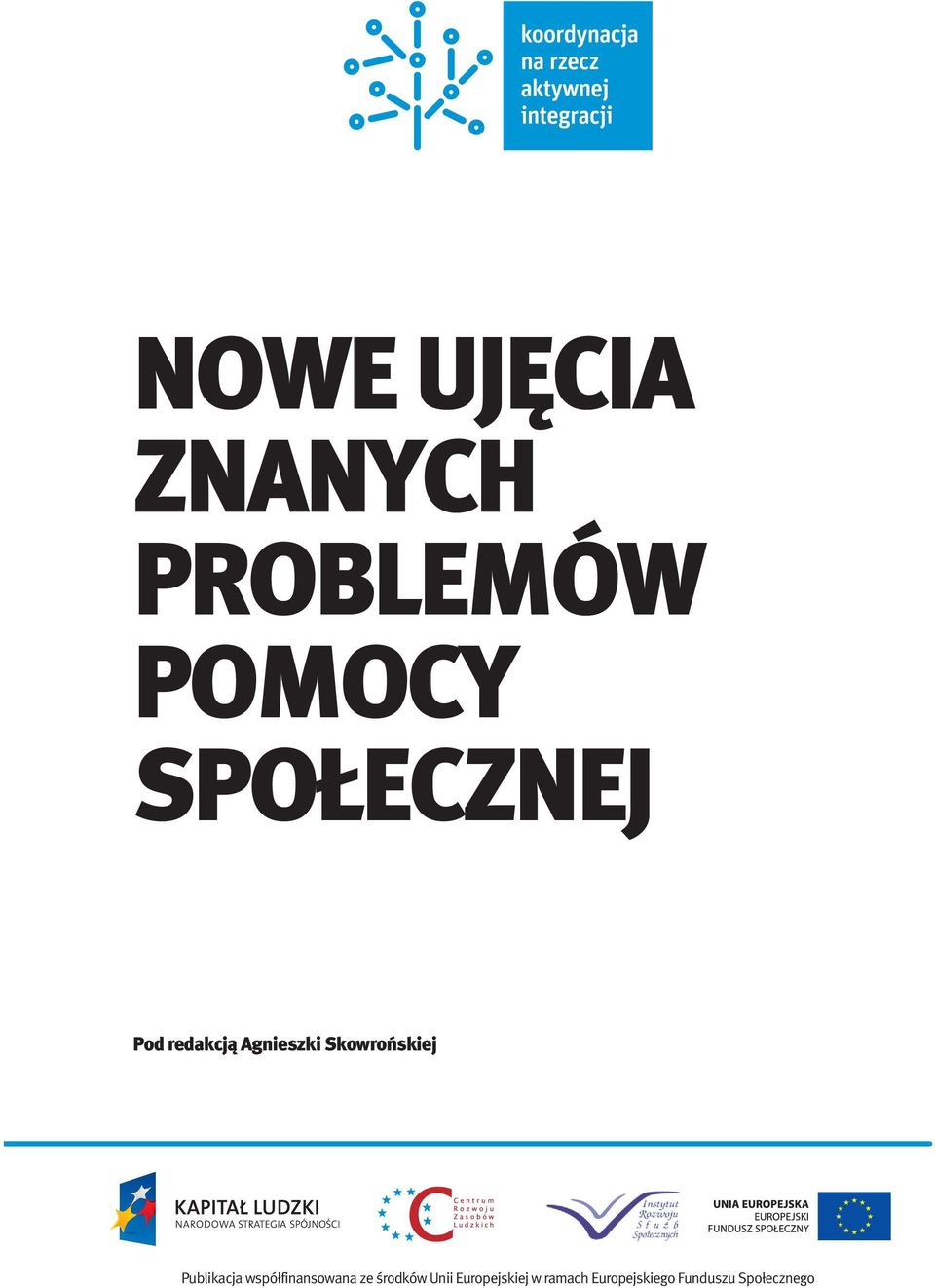 Skowrońskiej Publikacja współfinansowana ze