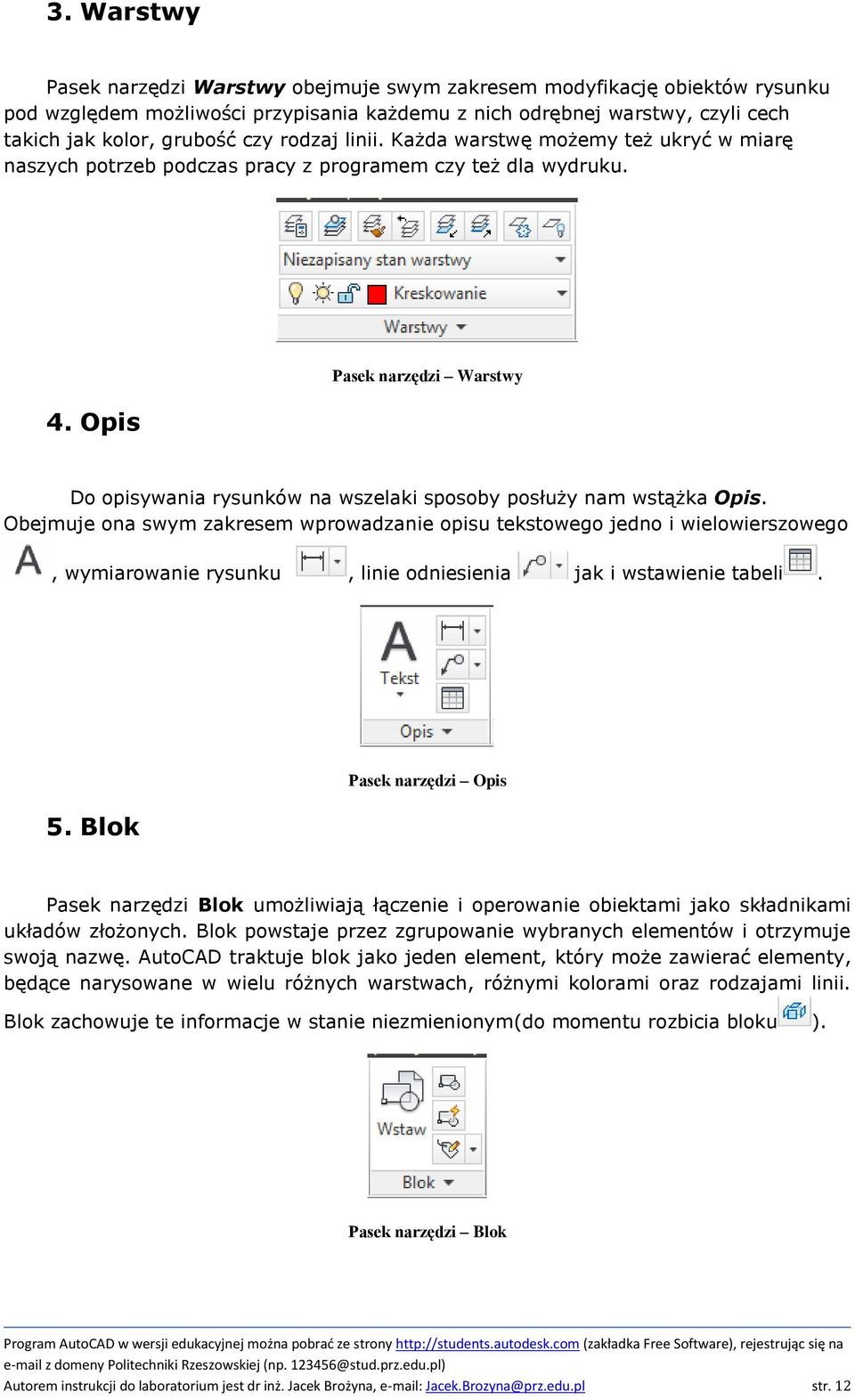 Opis Pasek narzędzi Warstwy Do opisywania rysunków na wszelaki sposoby posłuży nam wstążka Opis.