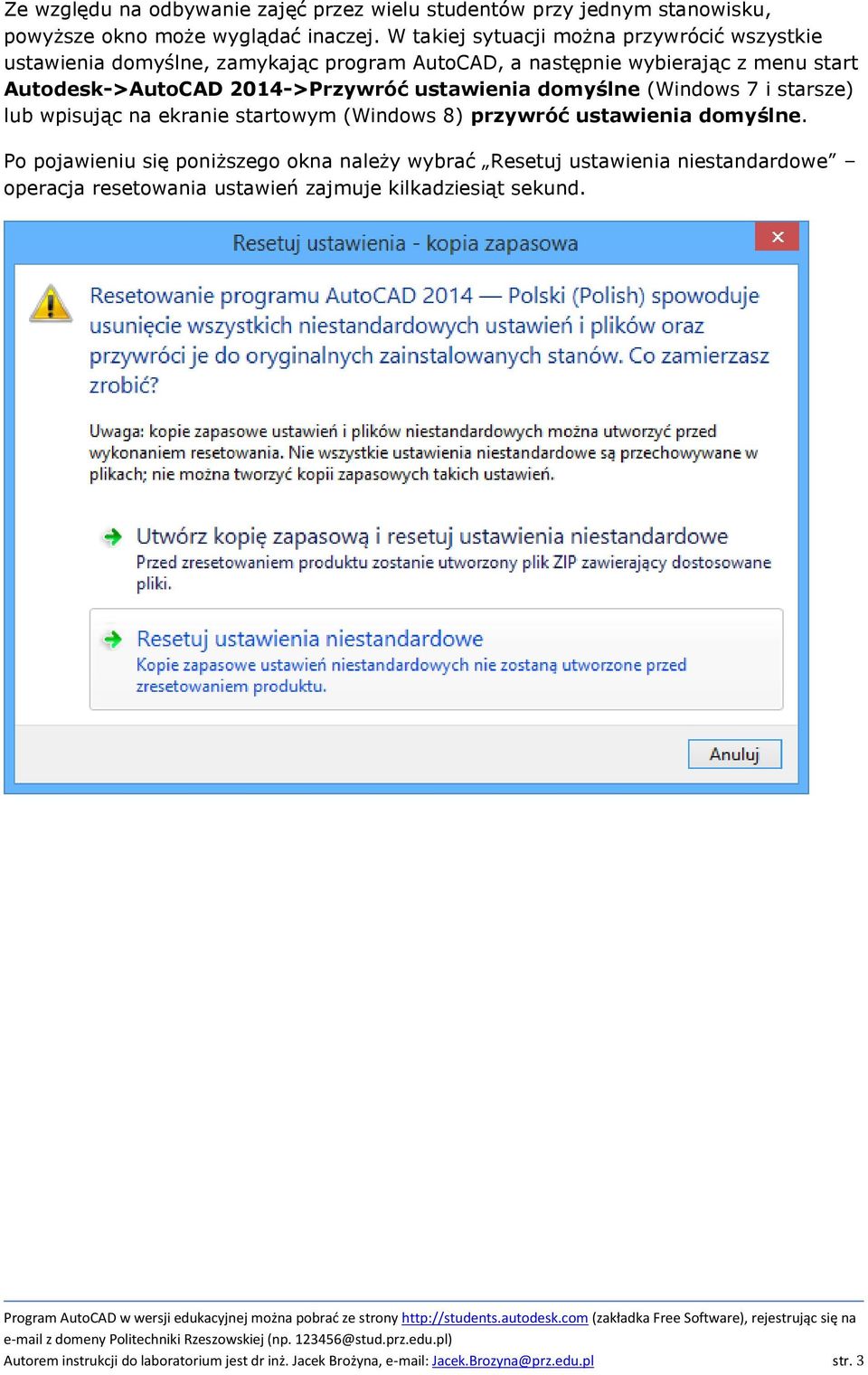 2014->Przywróć ustawienia domyślne (Windows 7 i starsze) lub wpisując na ekranie startowym (Windows 8) przywróć ustawienia domyślne.