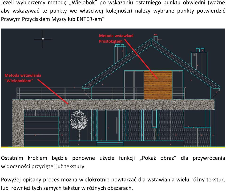 będzie ponowne użycie funkcji Pokaż obraz dla przywrócenia widoczności przyciętej już tekstury.