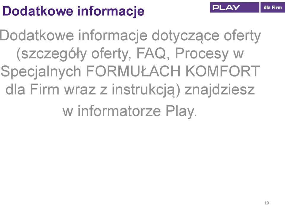 Procesy w Specjalnych FORMUŁACH KOMFORT dla