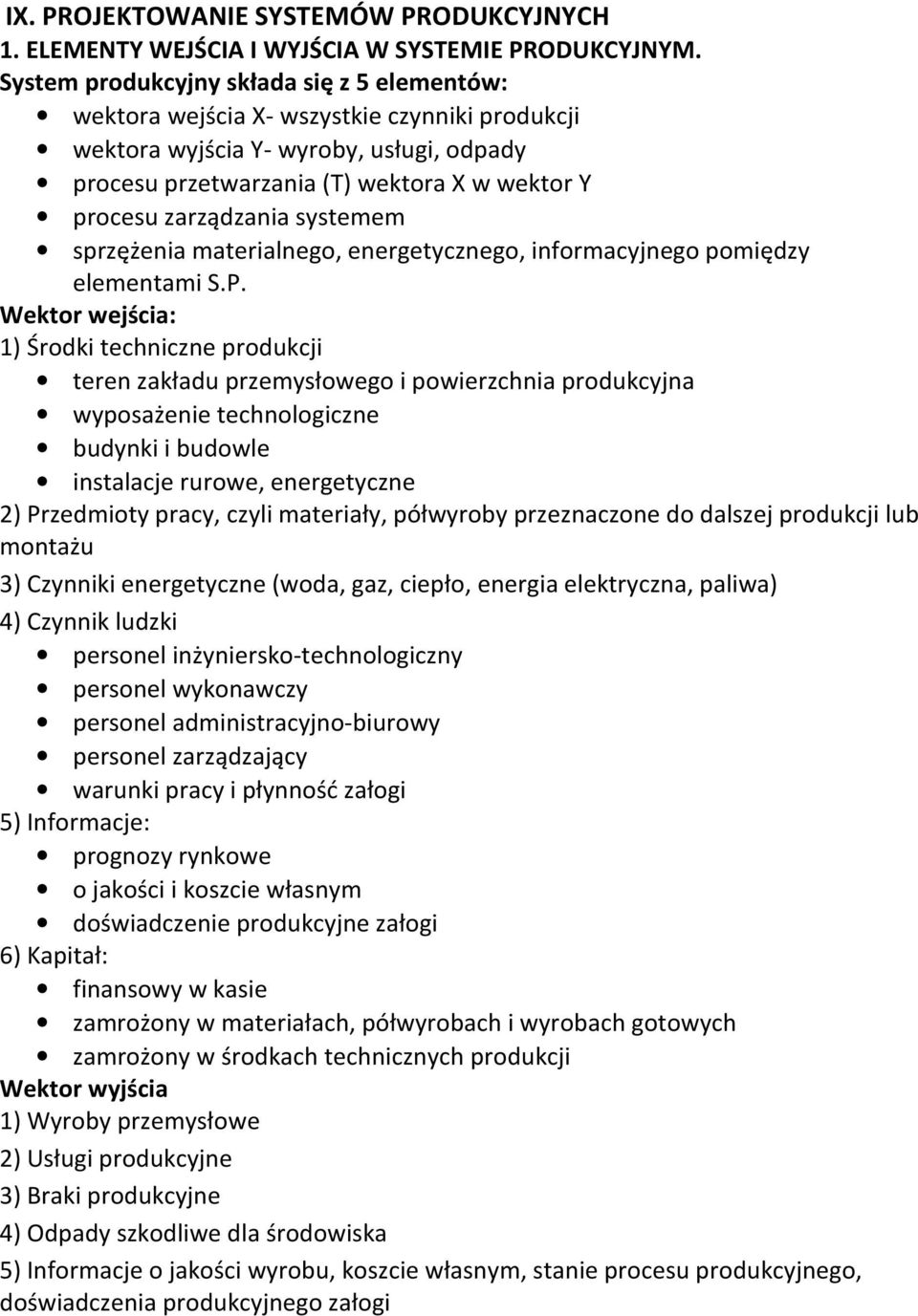 zarządzania systemem sprzężenia materialnego, energetycznego, informacyjnego pomiędzy elementami S.P.